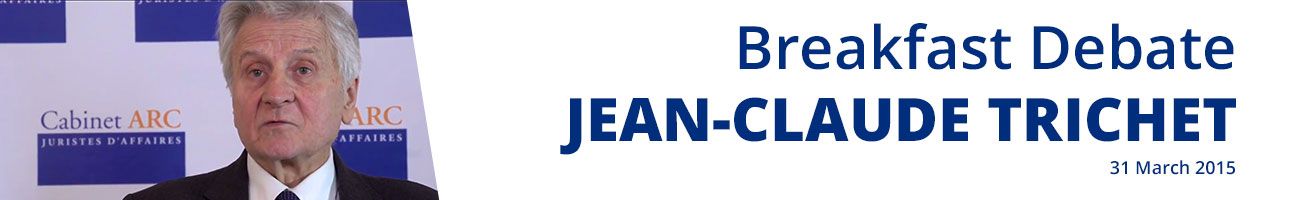 Jean-Claude Trichet, guest of ARC Cabinet
