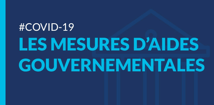 Mesures d'aides gouvernementales pour les entreprises Covid-19