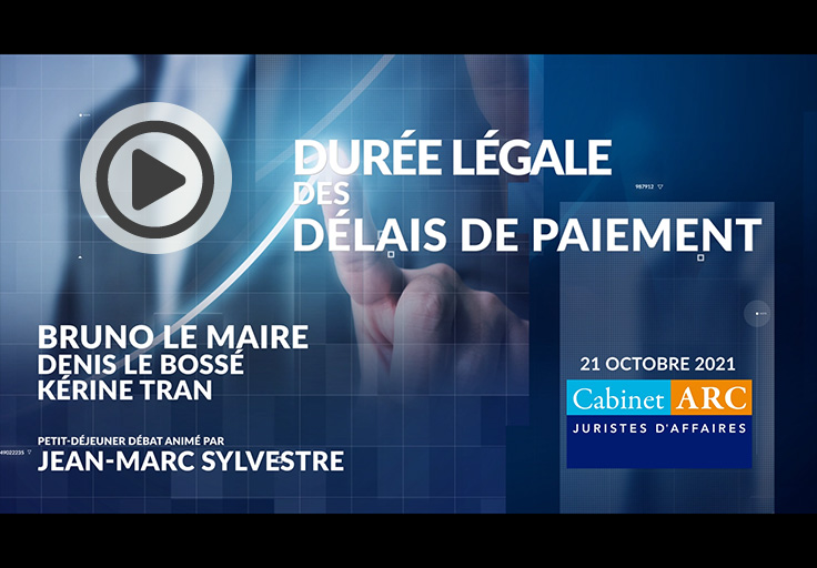 Bruno Le Maire, invité du Cabinet ARC en octobre 2021 sur la durée légale des délais de paiement en France