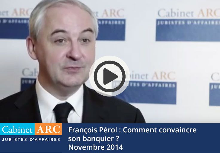 François Pérol présente comment convaincre son banquier en vidéo